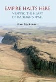 Empire Halts Here: Viewing the Heart of Hadrian's Wall