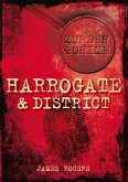 Murder & Crime: Harrogate & District