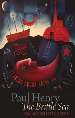 The Brittle Sea: New and Selected Poems - Henry, Paul
