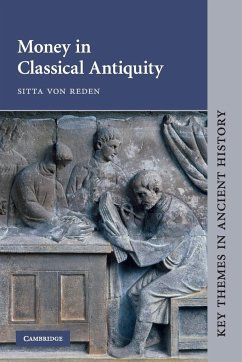 Money in Classical Antiquity - Reden, Sitta von