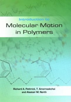 Introduction to Molecular Motion in Polymers - Pethrick, Richard A; Amornsakchai, Taweechai