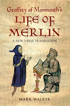 Geoffrey of Monmouth's Life of Merlin - Of Monmouth, Geoffrey; Walker, Mark