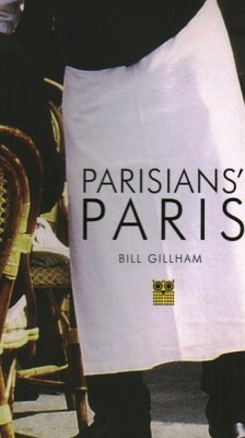 Parisian's Paris - Gillham, Bill