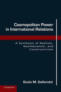 Cosmopolitan Power in International Relations - Gallarotti, Giulio M.