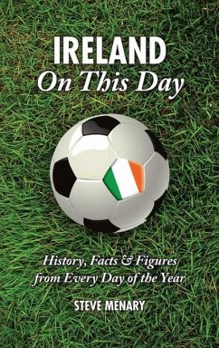 Republic of Ireland on This Day - Menary, Steve