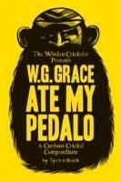 W.G. Grace Ate My Pedalo - Tyers, Alan; Beach