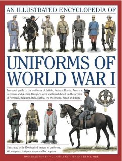 Illustrated Encyclopedia of Uniforms of World War I - Black, Jeremy & North, Jonathan
