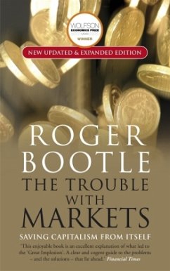 The Trouble with Markets: Saving Capitalism from Itself - Bootle, Roger