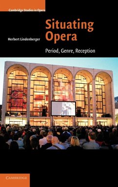 Situating Opera - Lindenberger, Herbert