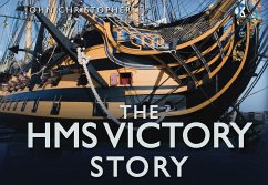 The HMS Victory Story - Christopher, John