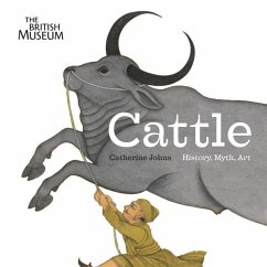Cattle: History, Myth, Art - Johns, Catherine