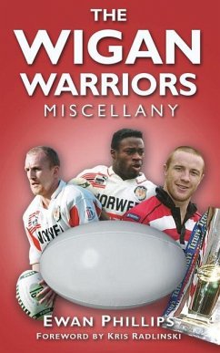 The Wigan Warriors Miscellany - Phillips, Ewan