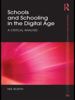 Schools and Schooling in the Digital Age - Selwyn, Neil (Monash University, Australia)