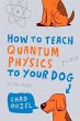 How to Teach Quantum Physics to Your Dog - Bild 1