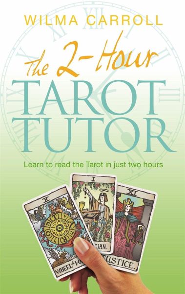 The 2-Hour Tarot Tutor The 2-Hour Tarot Tutor