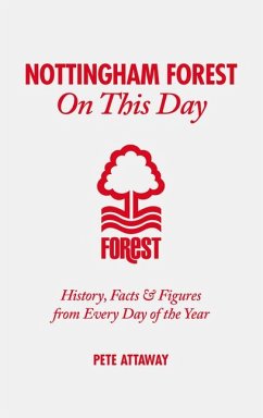 Nottingham Forest on This Day: History, Facts & Figures from Every Day of the Year - Matthews, Phil