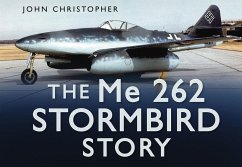 The Me 262 Stormbird Story - Christopher, John
