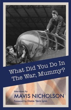 What Did You Do in the War, Mummy? - Nicholson, Mavis