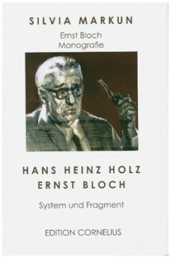 Ernst Bloch - Markun, Silvia;Holz, Hans Heinz