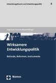 Wirksamere Entwicklungspolitik Wirksamere Entwicklungspolitik