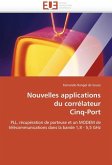 Nouvelles applications du corrélateur cinq-port