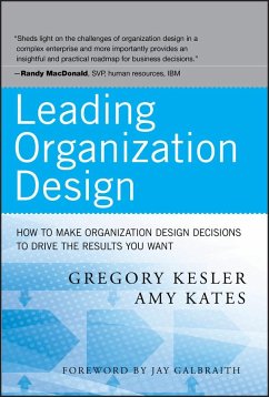 Leading Organization Design - Kates, Amy; Kesler, Gregory