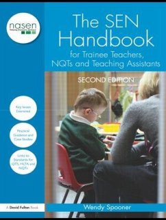 The SEN Handbook for Trainee Teachers, NQTs and Teaching Assistants - Spooner, Wendy (Freelance Education Consultant, UK)