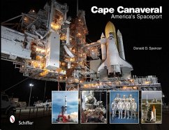 Cape Canaveral: America's Spaceport: America's Spaceport - Spencer, Donald D.