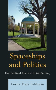 Spaceships and Politics - Feldman, Leslie Dale