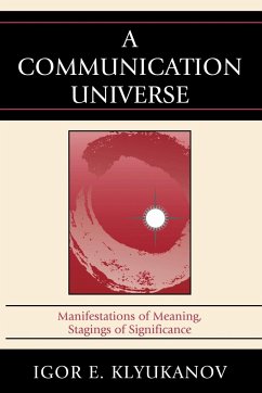 A Communication Universe - Klyukanov, Igor E.
