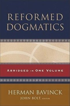 Reformed Dogmatics - Bavinck, Herman