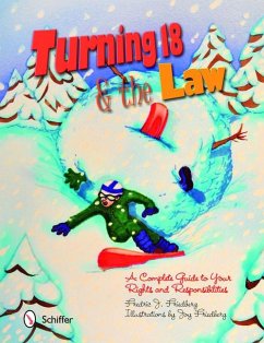 Turning Eighteen & the Law: A Complete Guide to Your Rights & Responsibilities - Friedberg, Fredric J.