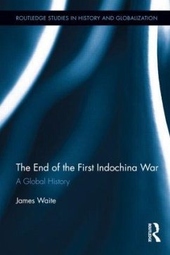 The End of the First Indochina War - Waite, James