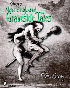 More New England Graveside Tales - Gray, T. M.