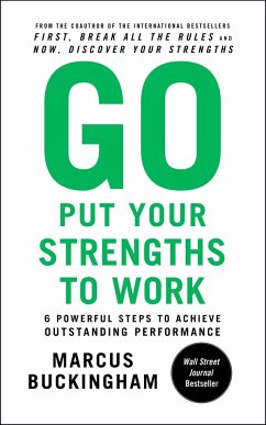 Go Put Your Strengths to Work Go Put Your Strengths to Work