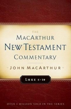 Luke 6-10 MacArthur New Testament Commentary - Macarthur, John