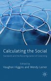 Calculating the Social: Standards and the Reconfiguration of Governing