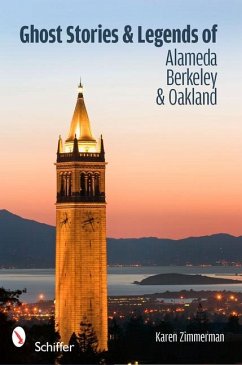 Ghost Stories and Legends of Alameda, Berkeley, and Oakland - Zimmerman, Karen