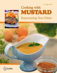 Cooking with Mustard: Empowering Your Palate - Poggenpohl, G.