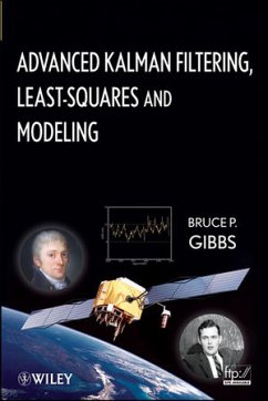 Advanced Kalman Filtering, Least-Squares and Modeling - Gibbs, Bruce P