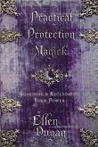 Practical Protection Magick