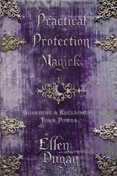 Practical Protection Magick - Dugan, Ellen