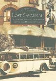 Lost Savannah: Photographs from the Collection of the Georgia Historical Society