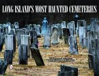 Long Island's Most Haunted Cemeteries