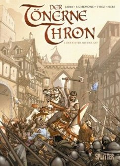 Der Ritter mit der Axt / Der tönerne Thron Bd.1 - Jarry, Nicolas;Richemond, France;Theo