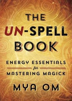 The Un-Spell Book - Om, Mya