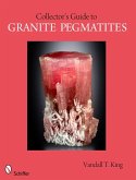 A Collector's Guide to the Granite Pegmatite