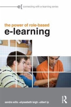 The Power of Role-based e-Learning - Wills, Sandra; Leigh, Elyssebeth; Ip, Albert