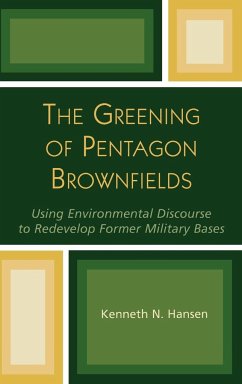 The Greening of Pentagon Brownfields - Hansen, Kenneth N.