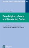 Gerechtigkeit, Gesetz und Glaube bei Paulus